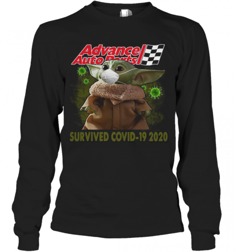 Baby Yoda Mask Advance Auto Parts Survived Covid 19 2020 T-Shirt Long Sleeved T-shirt 