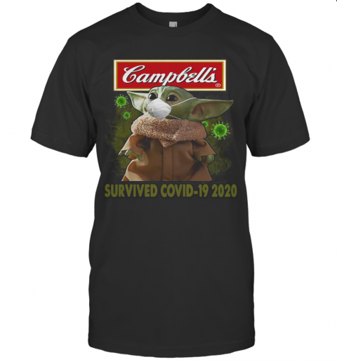 Baby Yoda Mask Campbell'S Survived Covid 19 2020 T-Shirt