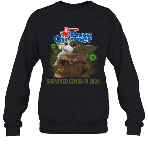 Baby Yoda Mask Price Chopper Survived Covid 19 2020 T-Shirt Unisex Sweatshirt