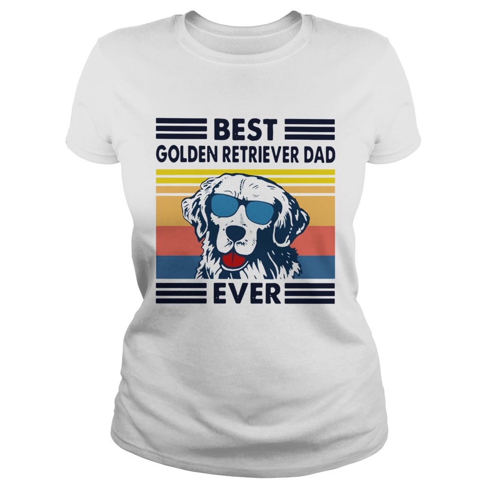 Best Golden Retriever Dad Ever Vintage  Classic Ladies