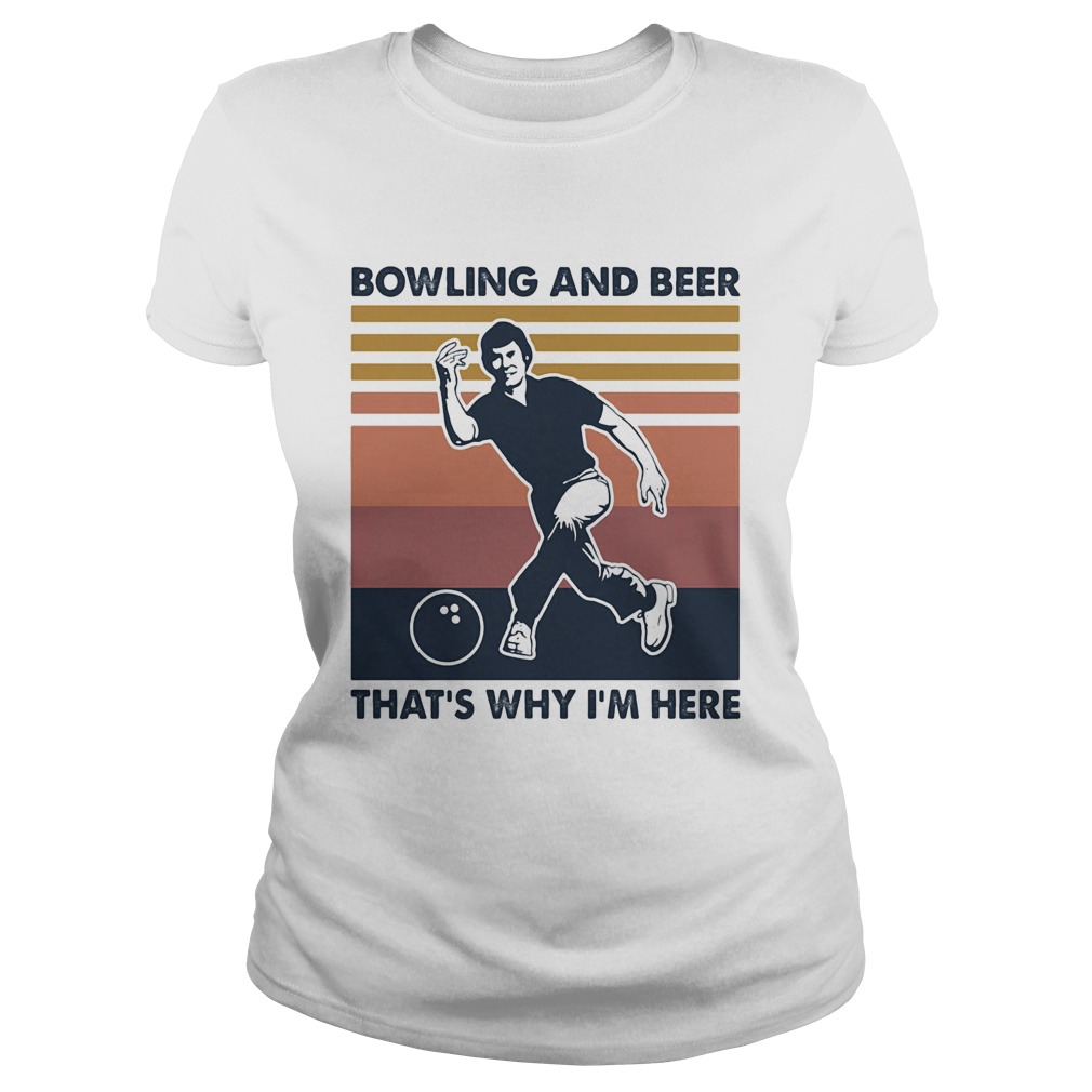 Bowling and beer thats why Im here vintage Classic Ladies