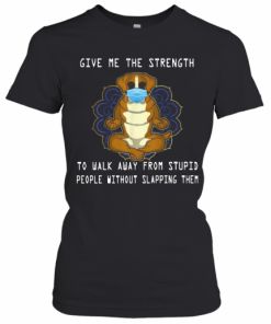 Boxer Yoga Give Me The Strength To Walk Away From Stupid People Without Slapping Them T-Shirt Classic Women's T-shirt