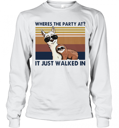 Camels And Sloths Where's The Party At It Just Walked In Vintage T-Shirt Long Sleeved T-shirt 