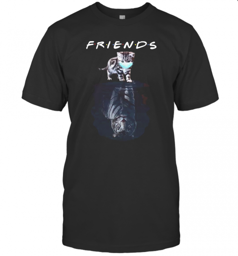 Cats Water Reflection Tigers Friends Quarantined T-Shirt