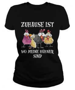 Chickens Zuhause Ist Wo Meine Hhner Sind  Classic Ladies