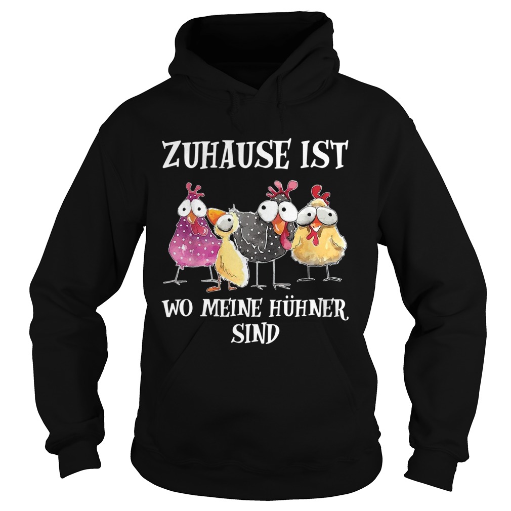 Chickens Zuhause Ist Wo Meine Hhner Sind Hoodie