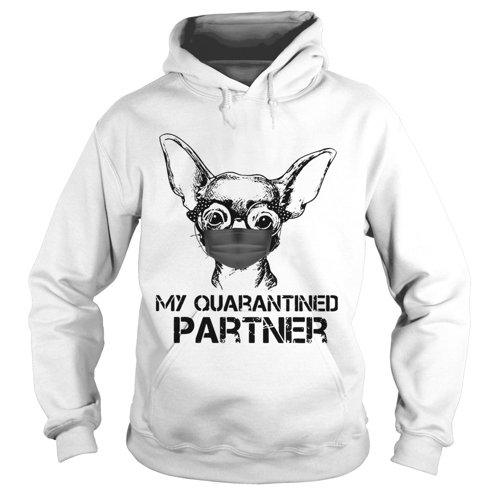 Chihuahua Face Mask My Quarantined Partner Hoodie