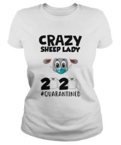 Crazy Sheep Lady 2020 Quarantined  Classic Ladies