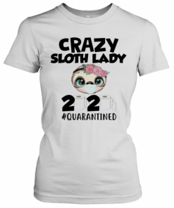 Crazy Sloth Lady 2020 Quarantined T-Shirt Classic Women's T-shirt