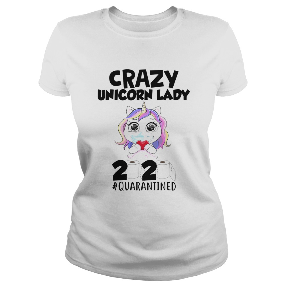 Crazy Unicorn mask lady 2020 quarantined toilet paper Classic Ladies