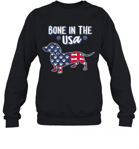 Dachshund Bone In The USA American Flag Veteran Independence Day Paw T-Shirt Unisex Sweatshirt