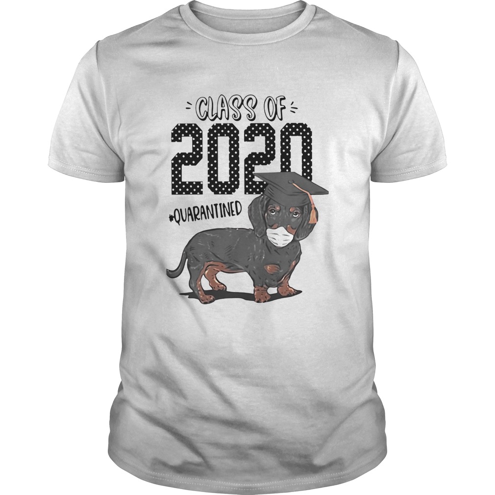 Dachshund Class of 2020 quarantined shirt