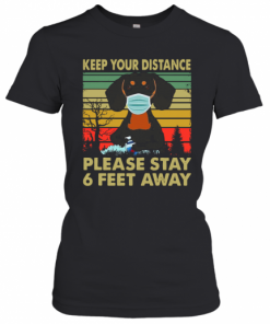 Dachshund Face Mask Keep Your Distance Please Stay 6 Feet Away Vintage T-Shirt Classic Women's T-shirt