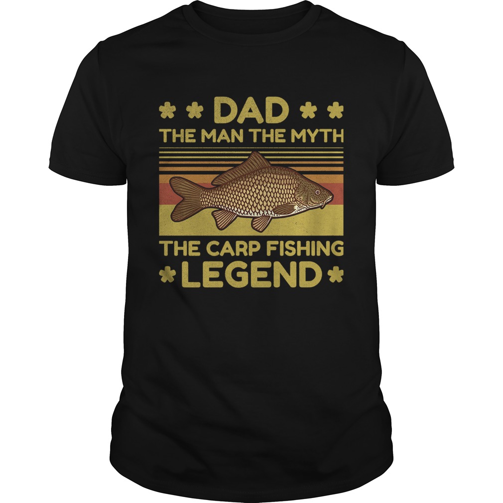 Dad The Man Myth The Carp Fishing Legend Vintage shirt