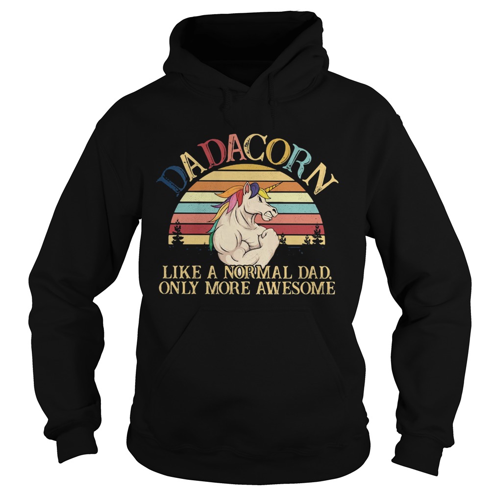 Dadacorn like a normal dad only more awesome vintage Hoodie