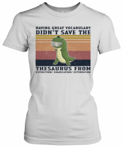 Having Great Vocabulary Didn'T Save The Thesaurus From Mask Vintage T-Shirt Classic Women's T-shirt