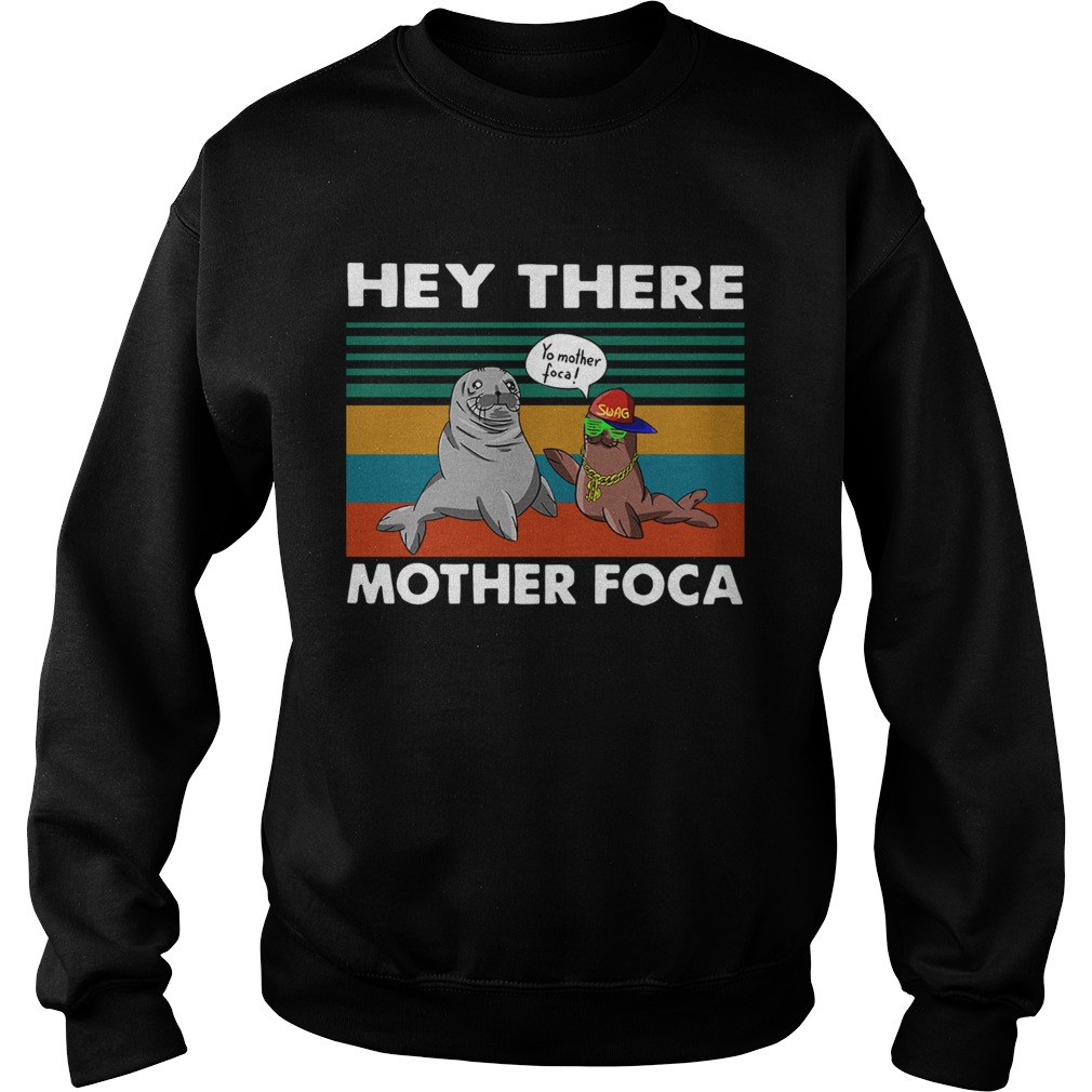 Hey There Mother Foca Vintage Sweatshirt