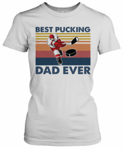 Hokey Best Pucking Dad Ever Vintage T-Shirt Classic Women's T-shirt