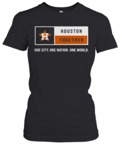 Houston Together One City One Nation One World Astros T-Shirt Classic Women's T-shirt