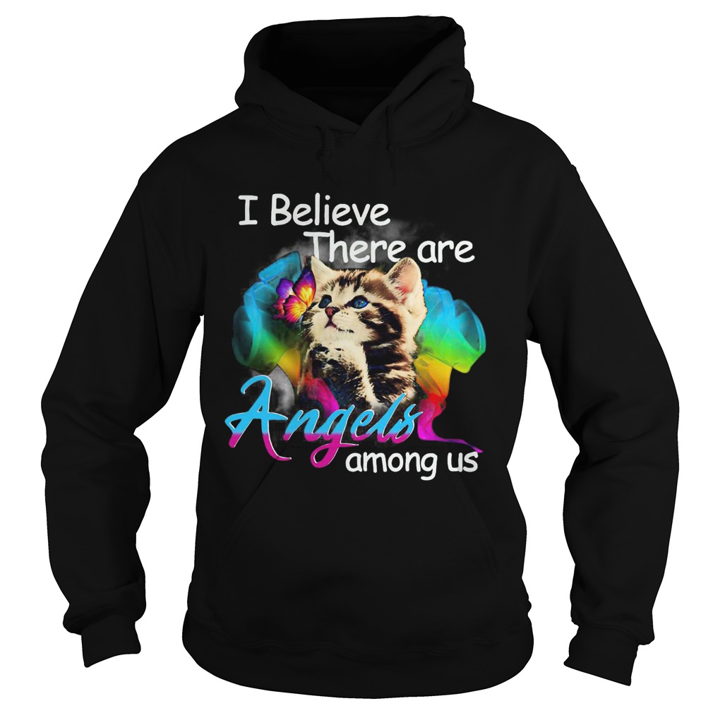 I Believe There Are Angels Among Us  Hoodie