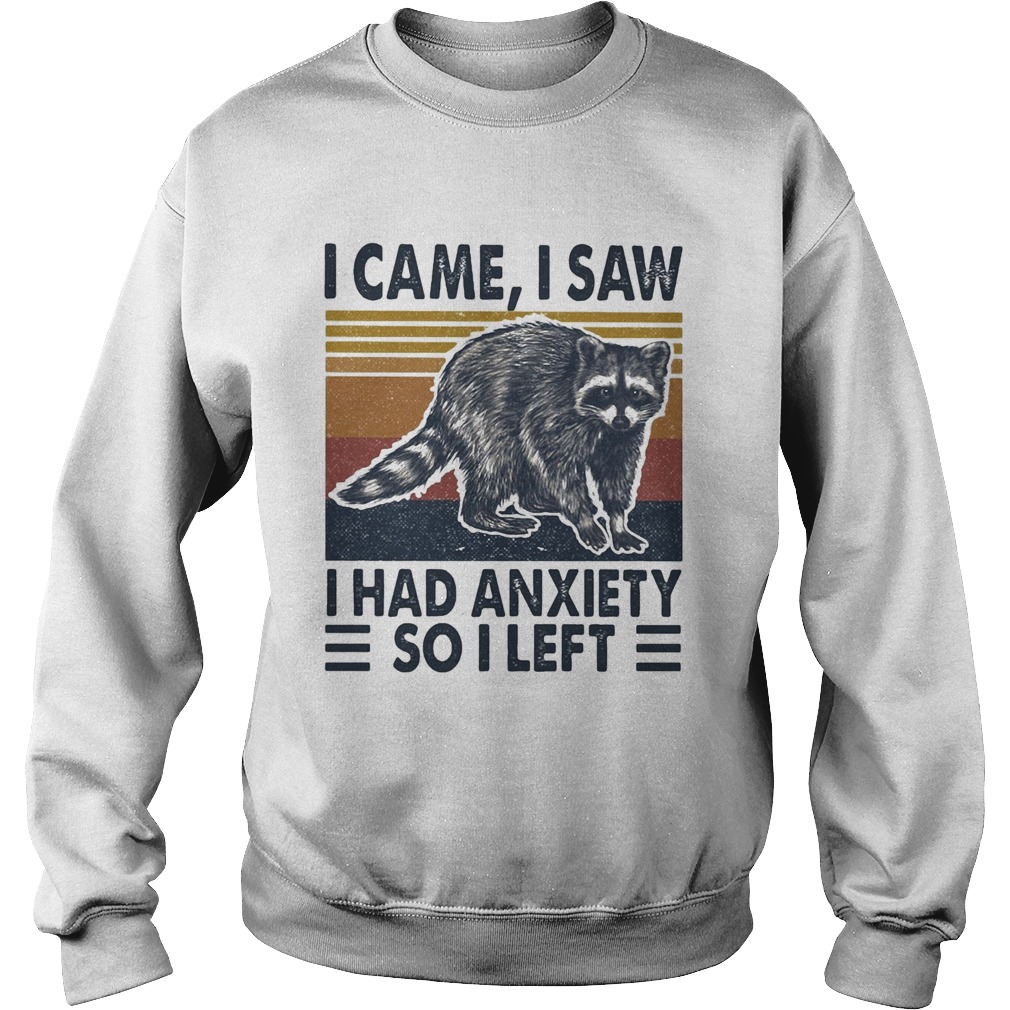 I came I saw I had anxiety so I left vintage Sweatshirt