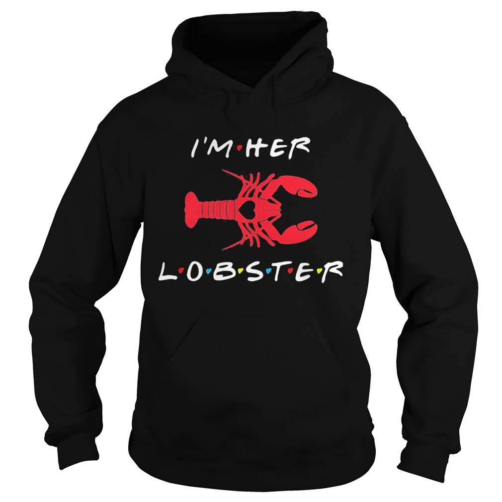 Im her lobster matching couple valentines day Hoodie