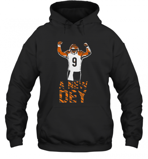 Joe Burrow Cincinnati Bengals A New Dey 9 T-Shirt Unisex Hoodie