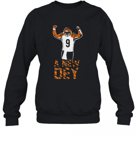 Joe Burrow Cincinnati Bengals A New Dey 9 T-Shirt Unisex Sweatshirt