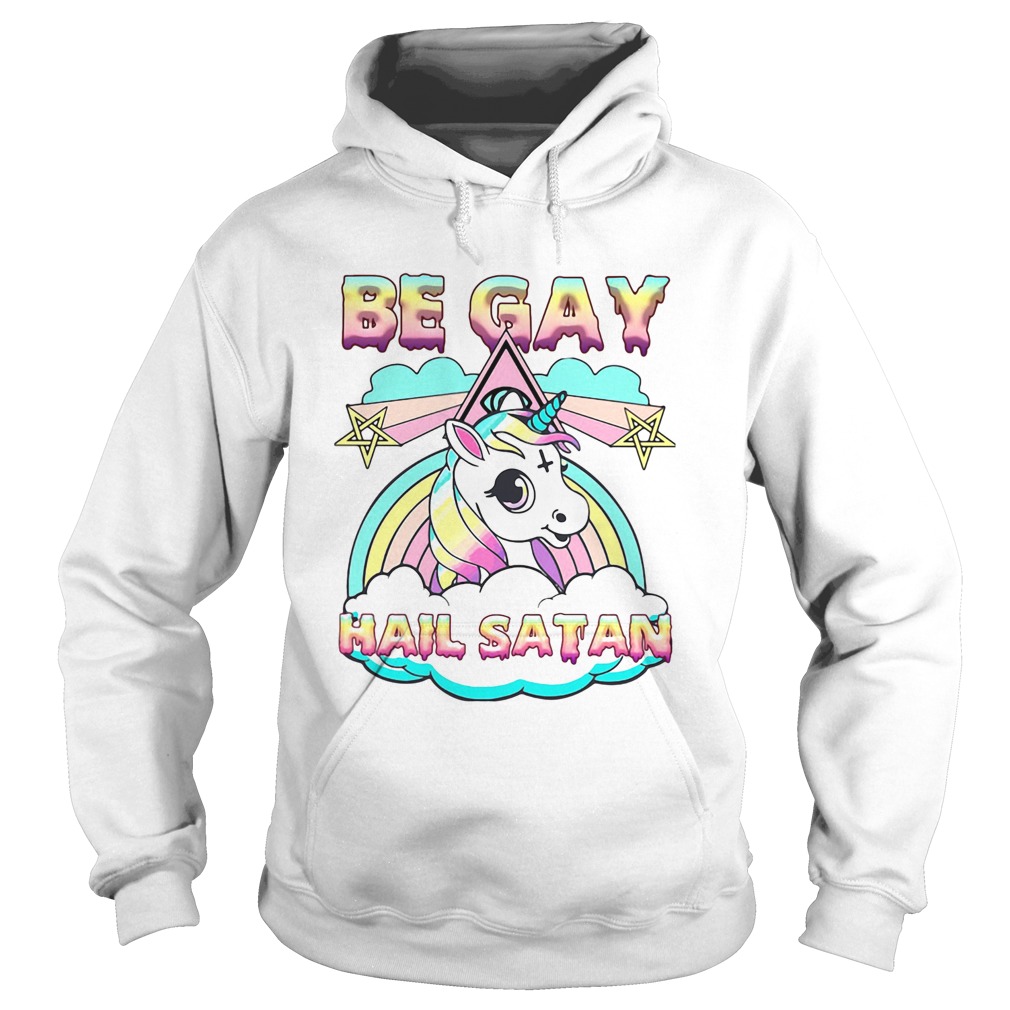 LGBT Unicorn Be Gay Hail Satan Hoodie