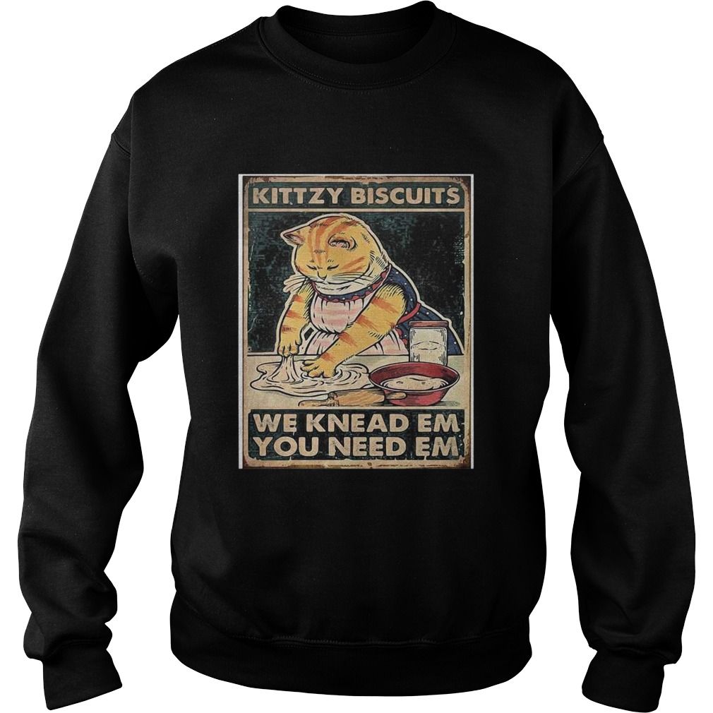 Lady Cat Kittzy Biscuits We Knead Em You Need Em Sweatshirt