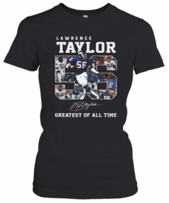 Lawrence Taylor Greatest Of All Time Signature T-Shirt Classic Women's T-shirt