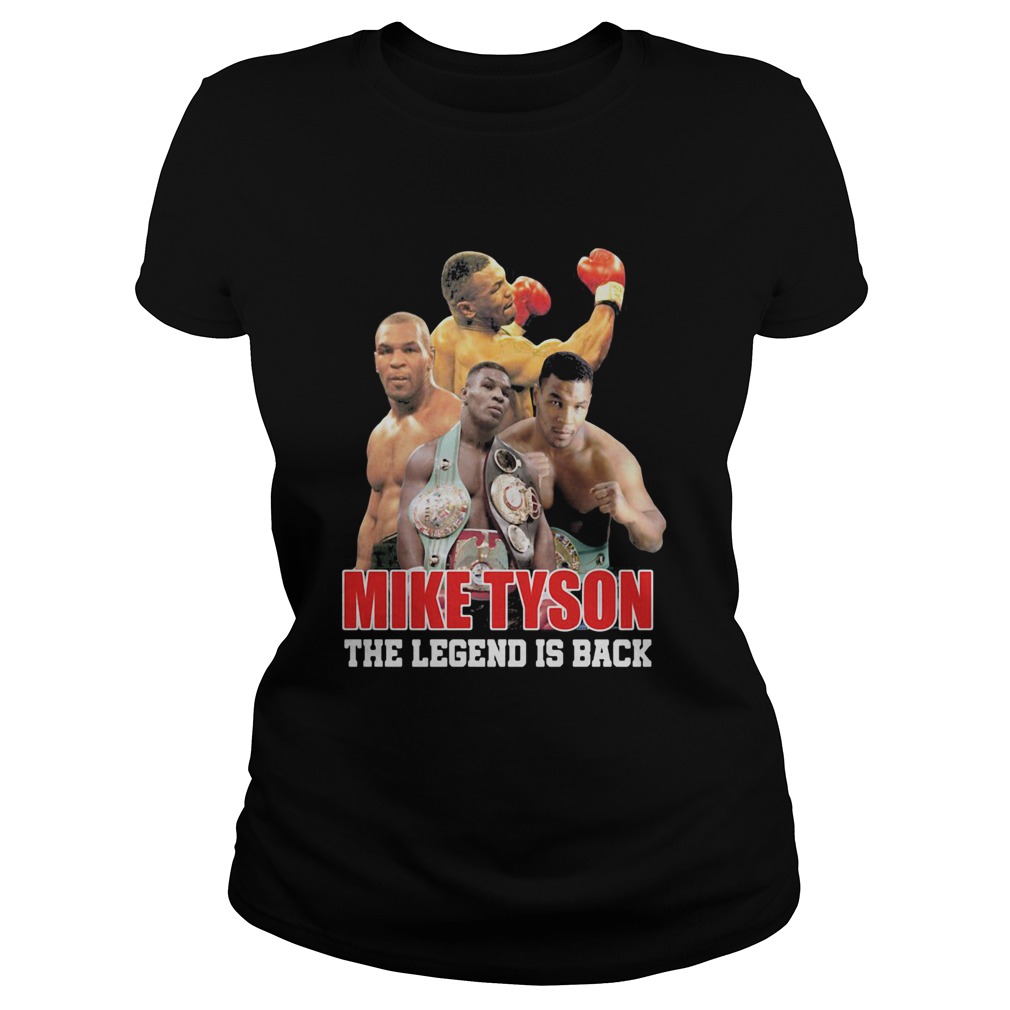 Mike Tyson The Legend Is Back Classic Ladies