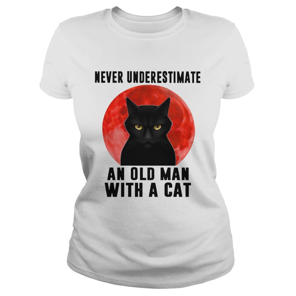 Never Underestimate An Old Man With A Cat Classic Ladies