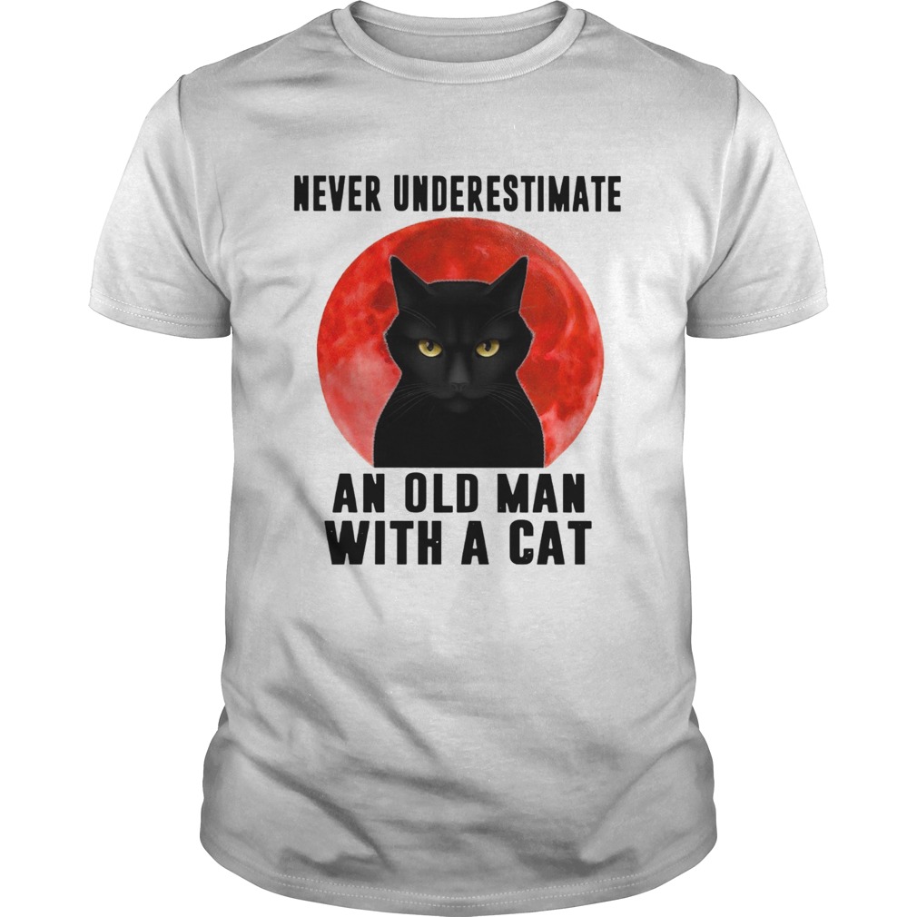 Never Underestimate An Old Man With A Cat shirt