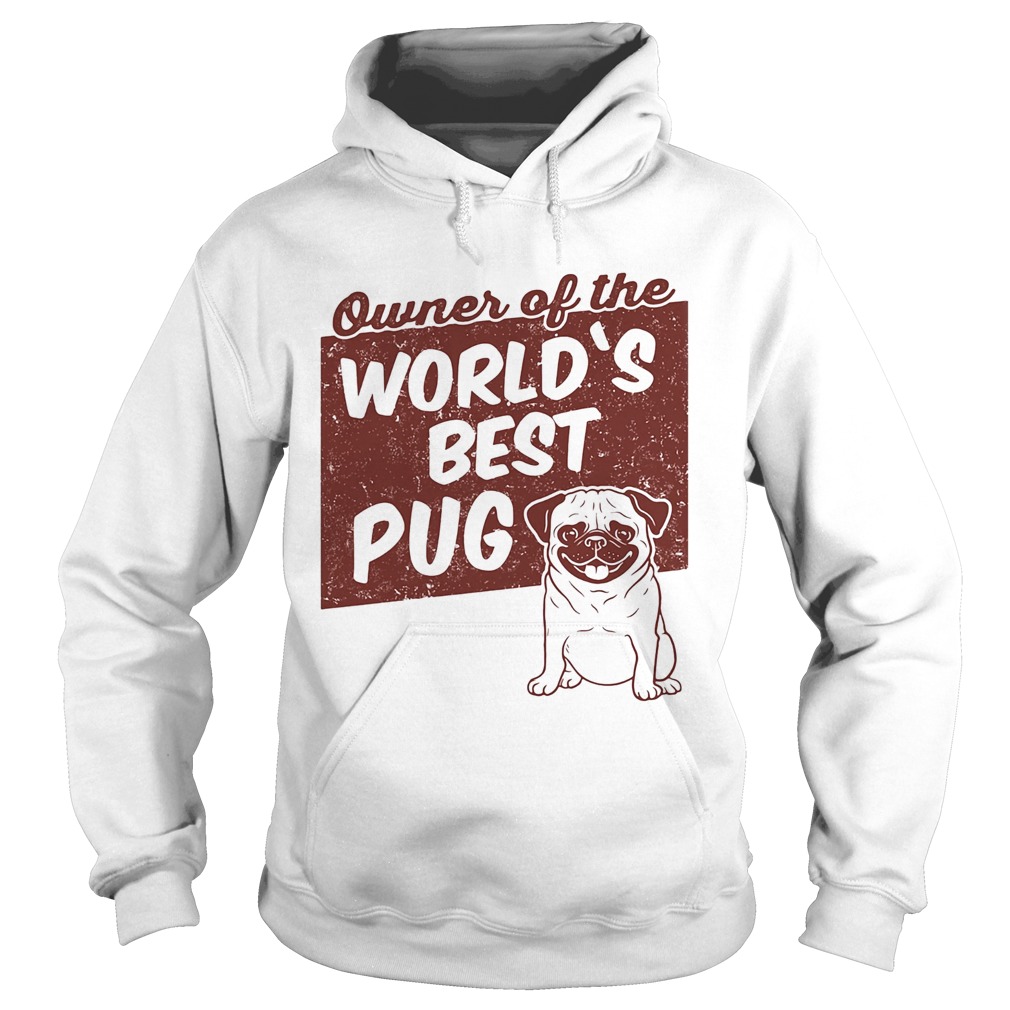 Owner of the worlds best Pug dog Hoodie