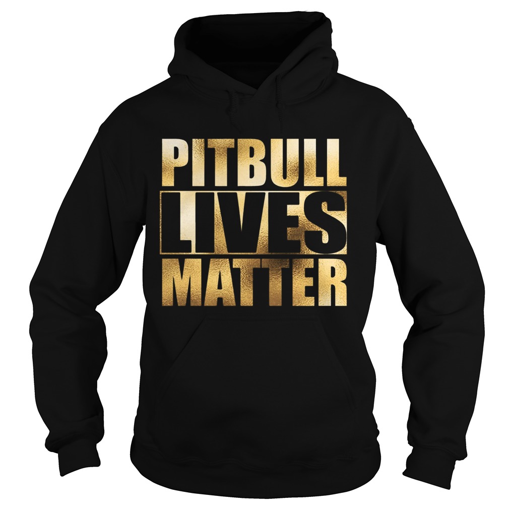 Pitbull Lives Matter Hoodie