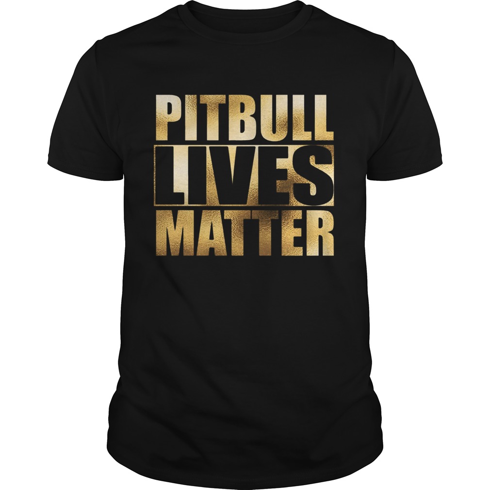 Pitbull Lives Matter shirt