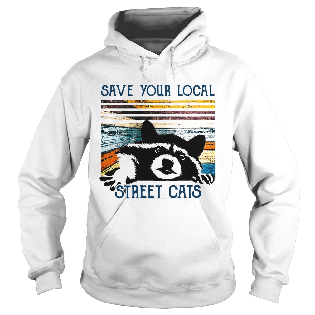 Racoon save Your local street cats vintage  Hoodie