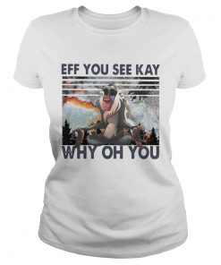 Rafiki Eff You See Kay Why Oh You Vintage  Classic Ladies