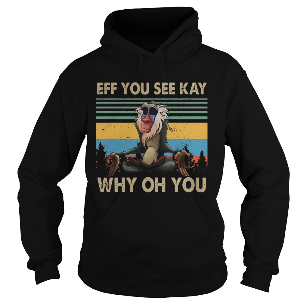 Rafiki Eff You See Kay Why Oh You Vintage Hoodie