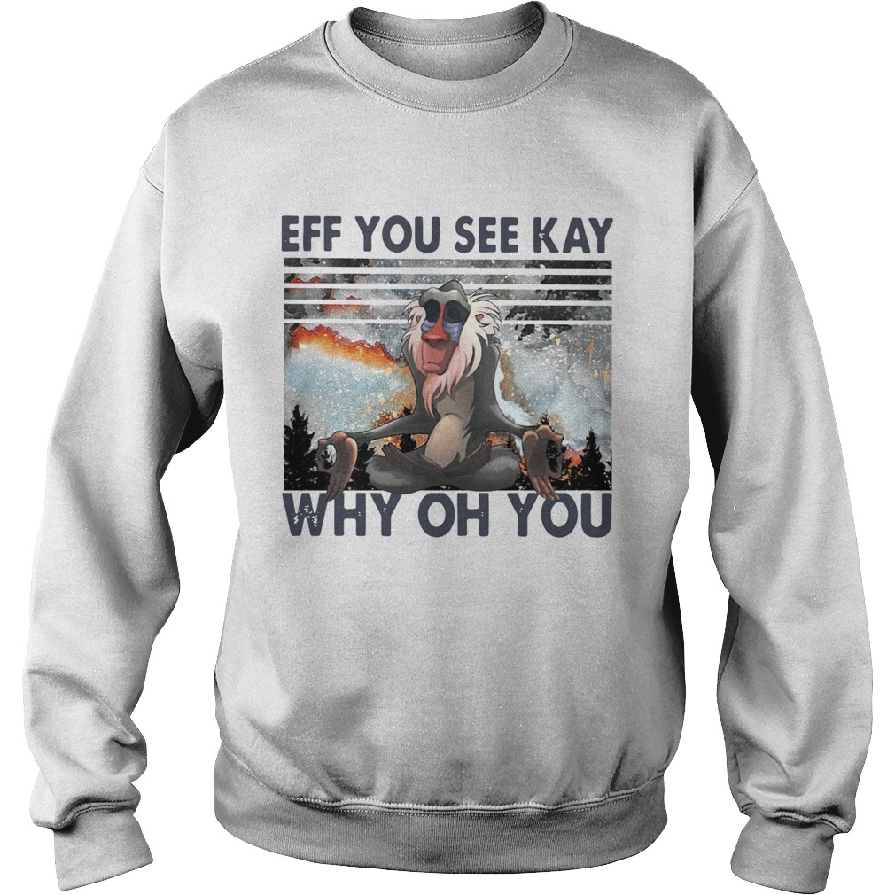 Rafiki Eff You See Kay Why Oh You Vintage Sweatshirt