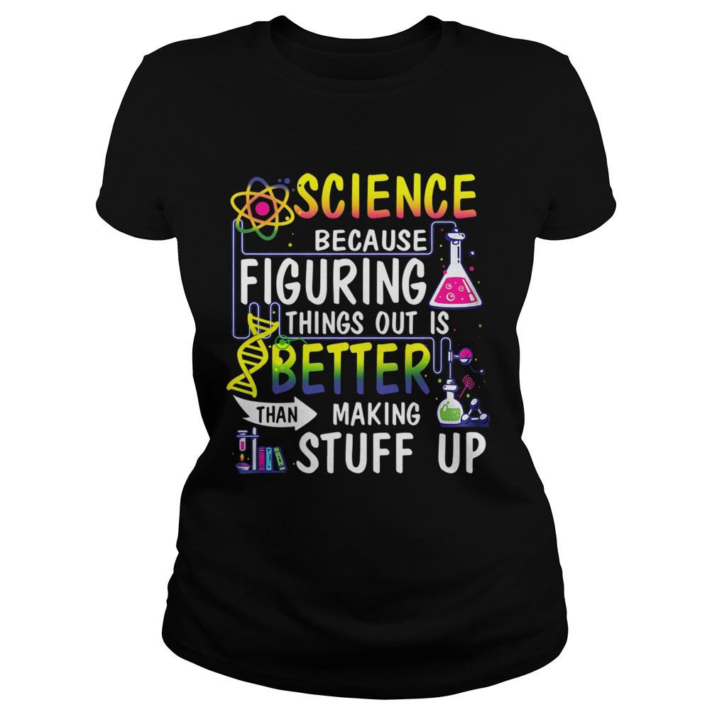 Science Because Figuring Things Out Is Better Than Making Stuff Up  Classic Ladies