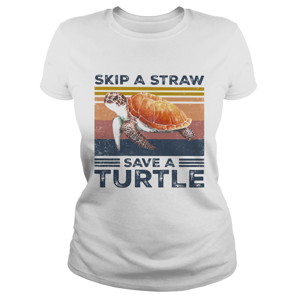 Skip a straw save a turtle vintage Classic Ladies