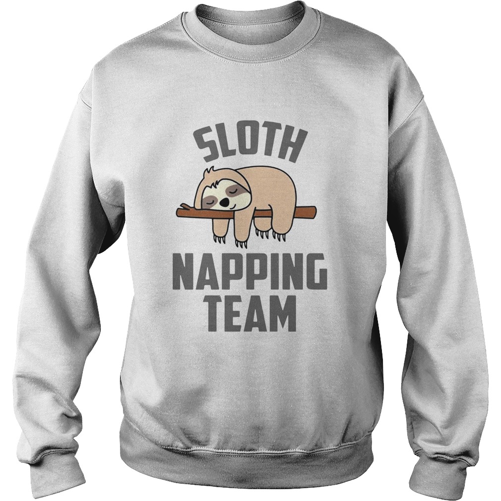 Sloth Napping Team Sweatshirt