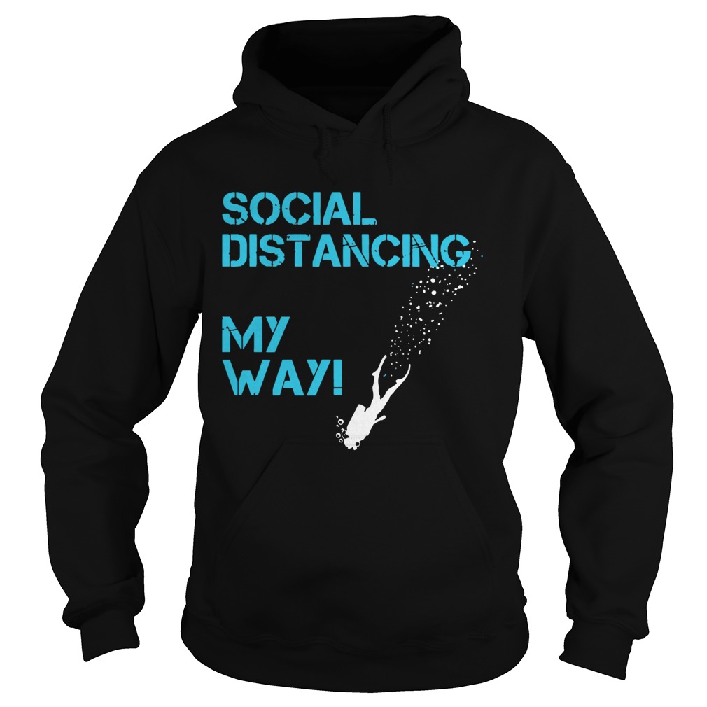 Social Distancing My Way Hoodie