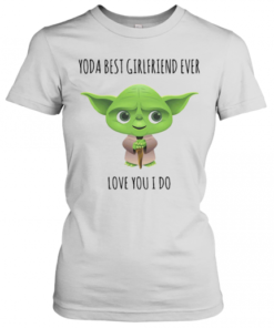 Star Wars Baby Yoda Best Girlfriend Ever Love You I Do T-Shirt Classic Women's T-shirt