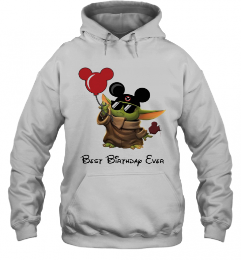 Star Wars Baby Yoda Holding Balloon Mickey Mouse Best Birthday Ever T-Shirt Unisex Hoodie