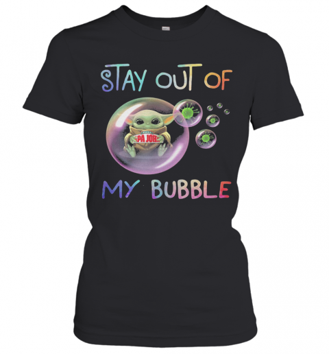 Star Wars Baby Yoda Hug Papa John'S Pizza Stay Out Of My Bubble Coronavirus T-Shirt Classic Women's T-shirt