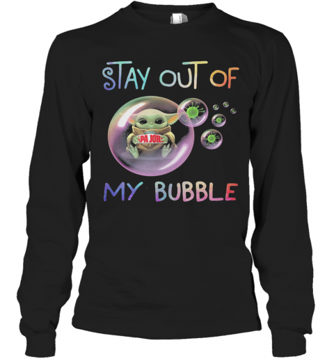 Star Wars Baby Yoda Hug Papa John'S Pizza Stay Out Of My Bubble Coronavirus T-Shirt Long Sleeved T-shirt 