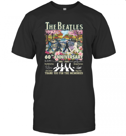 The Beatles 60Th Anniversary 1960 2020 Thank You For The Memories Signatures T-Shirt